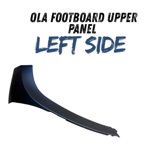 Ola S1 pro Gen 2 / Gen 3 / Air / S1x  Footboard upper panel ( left side )